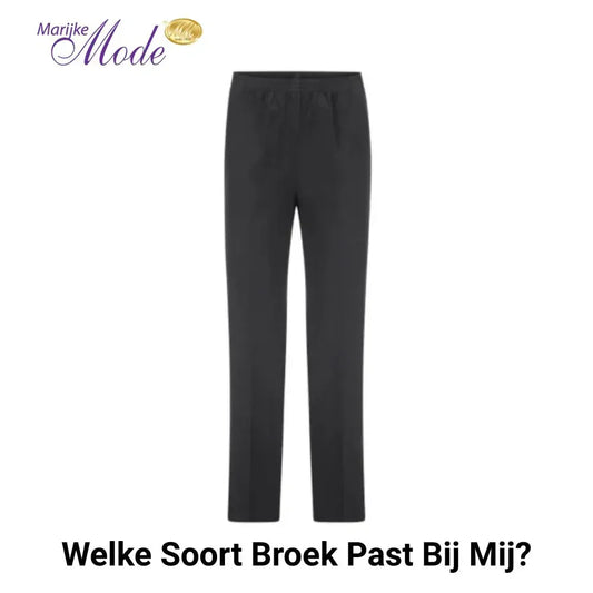 Welke Soort Broek Past Bij Mij